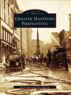 cover image of Greater Hartford Firefighting